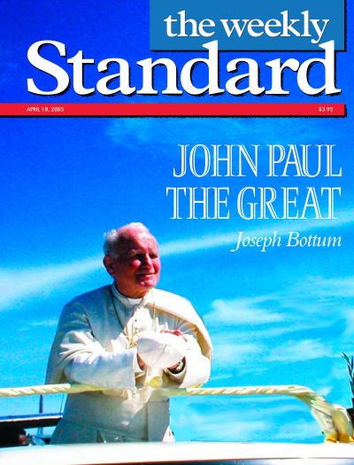 John Paul the Great — The Weekly Standard