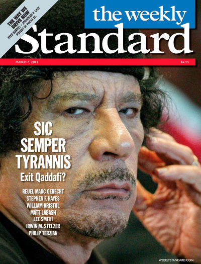 Sic Semper Tyrannis: Exit Qaddafi? — The Weekly Standard