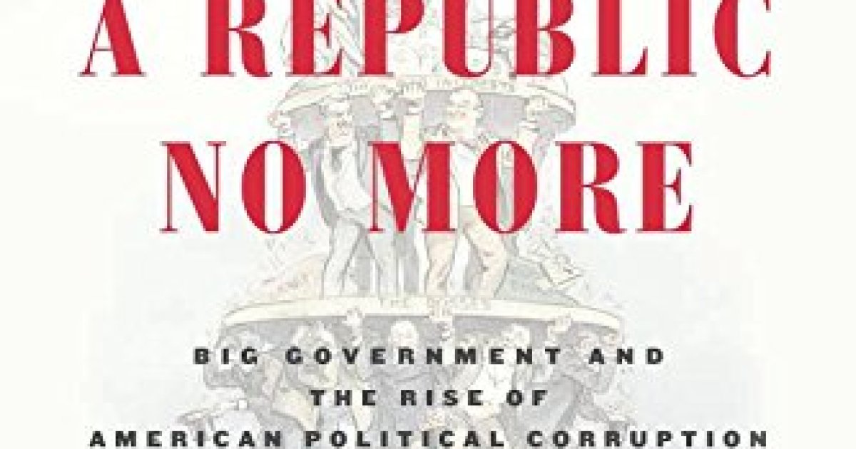 Big Government and the Rise of American Political Corruption