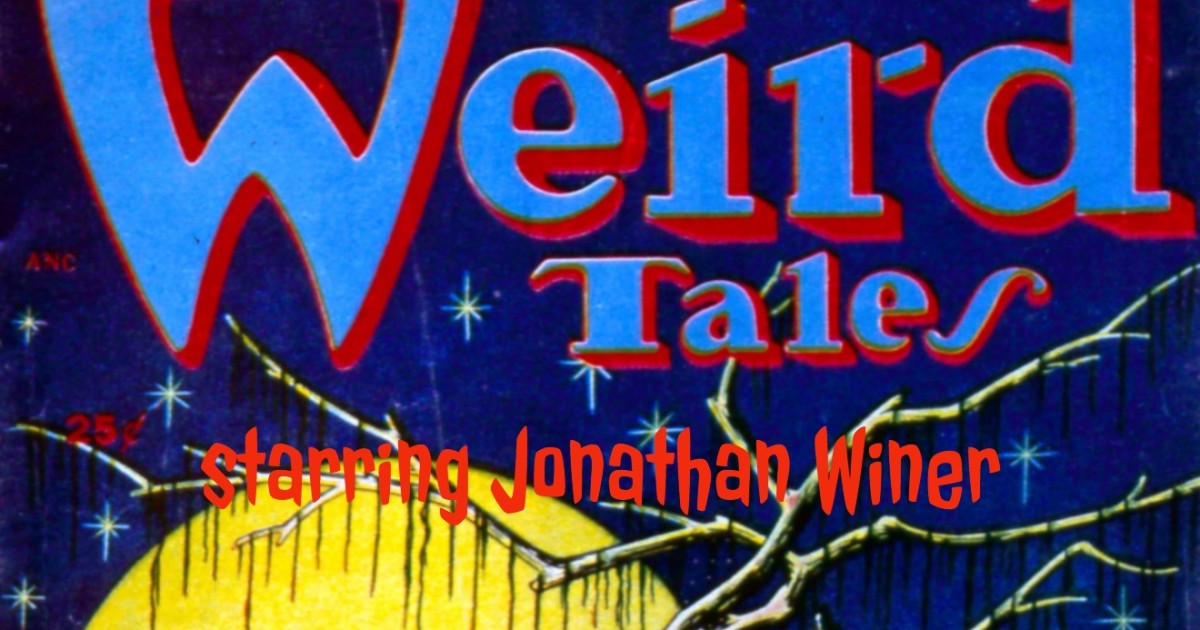 The Weird Tales of Jonathan Winer