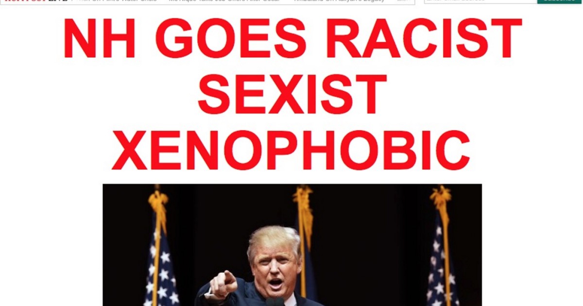 HuffPo: 'NH GOES RACIST SEXIST XENOPHOBIC'